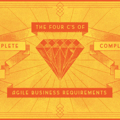 Four Cs for Flawless Agile Business Requirements