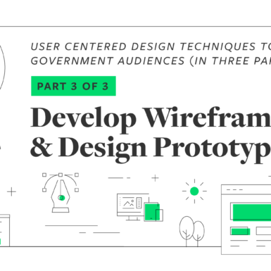 UX Playbook Part 3 of 3: Develop Wireframes and Design Prototypes