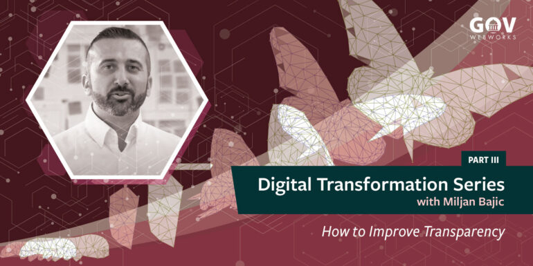 Digital Transformation Series: How To Improve Transparency
