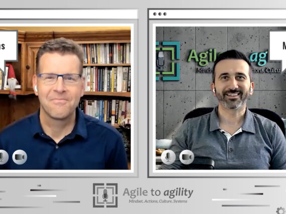 Agile to Agility Highlights with Pete Behrens