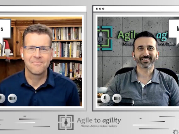 Agile to Agility Highlights with Pete Behrens