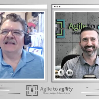 Agile to Agility Highlights with Mark Kilby