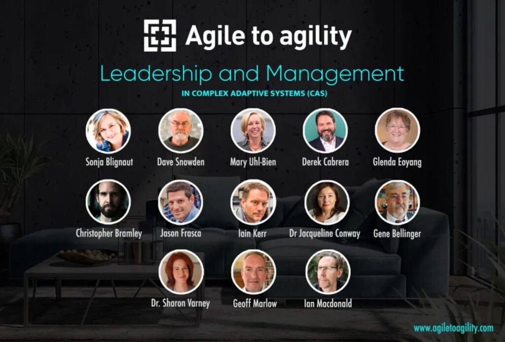 Leadership and Management in Complex Adaptive Systems - Agile to agility Conference