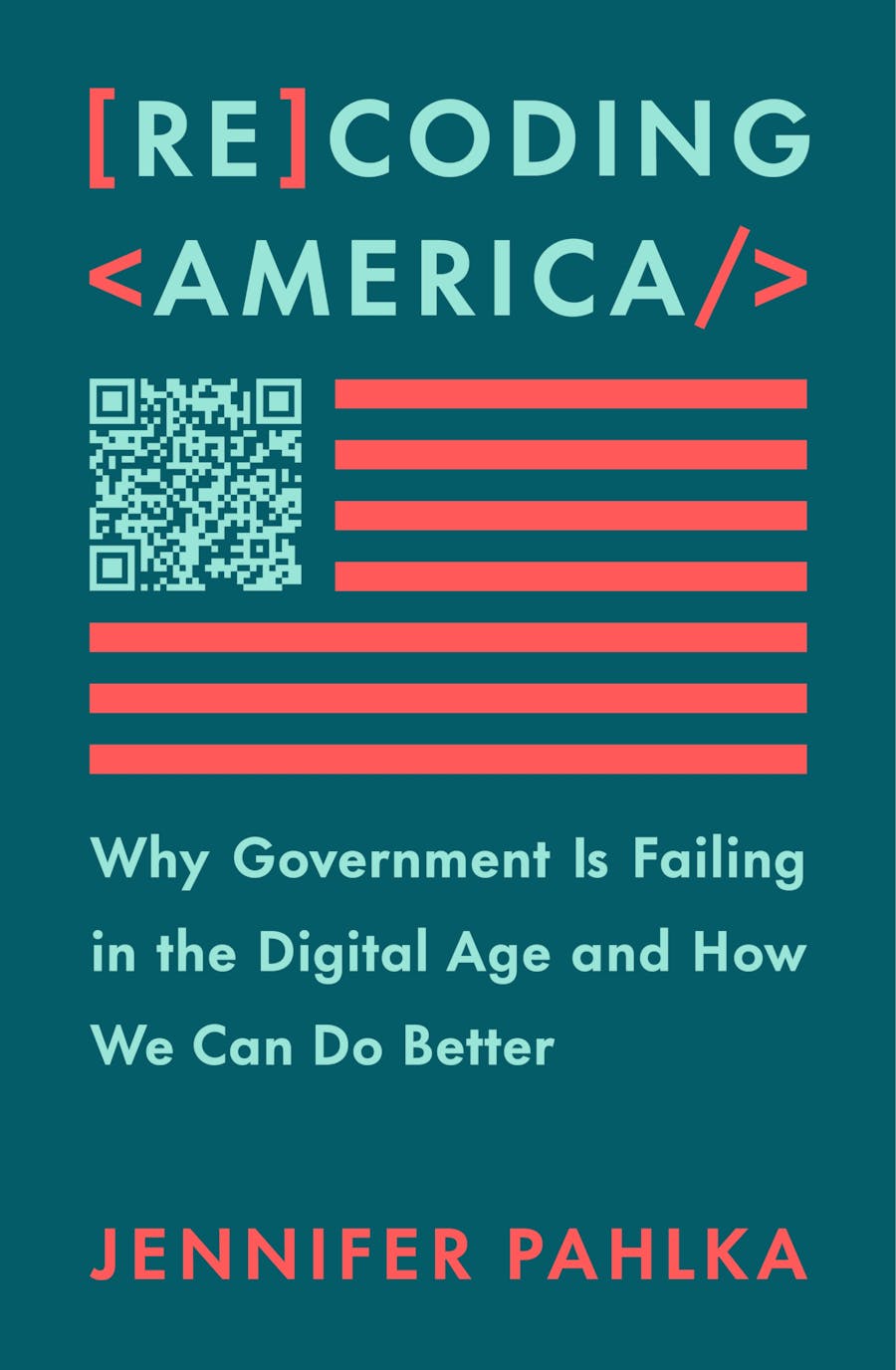 Book cover: Recoding America: Why Government Is Failing in the Digital Age and How We Can Do Better